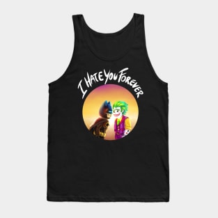 I Hate You Forever Tank Top